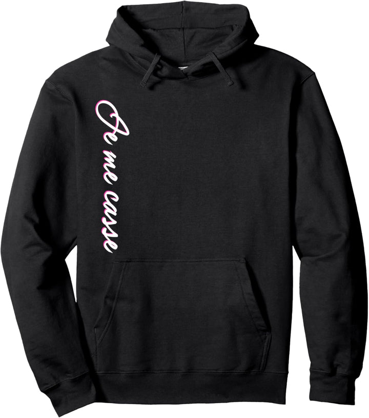 JE ME CASSE | Trendy Hipster French Slang Pullover Hoodie
