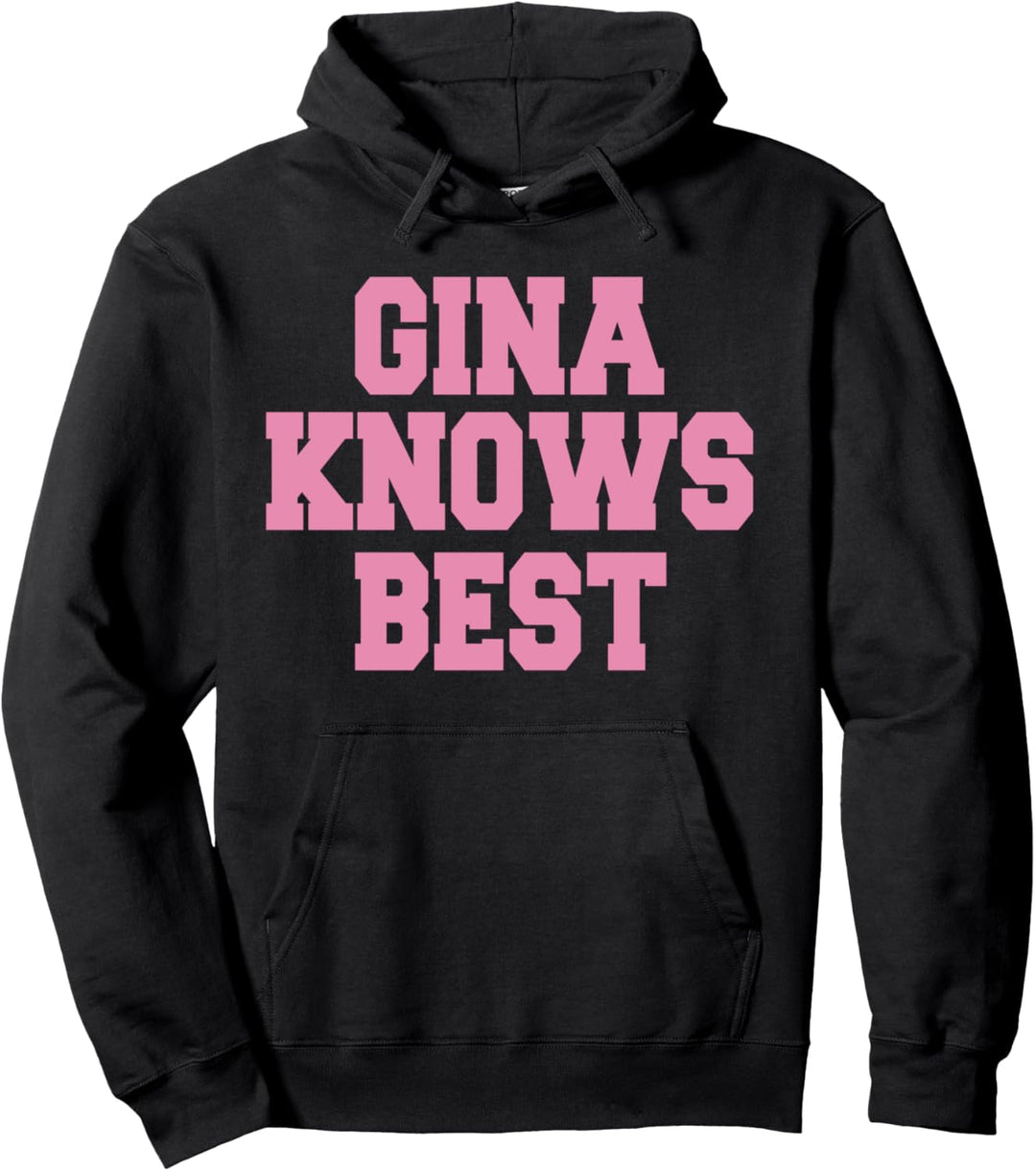 Gina weiss es am besten Pullover Pullover Hoodie