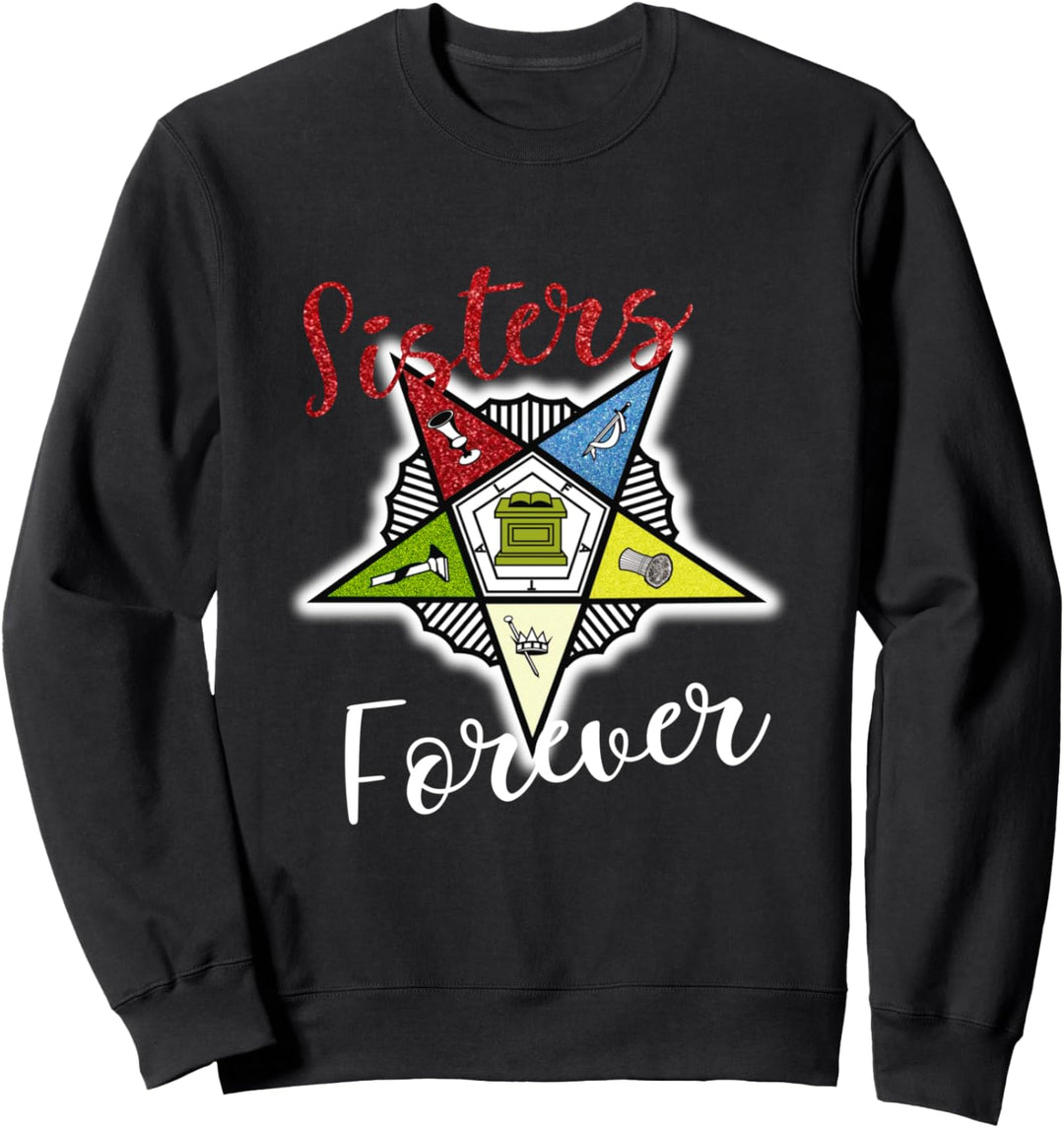 Orden der östlichen Stern OES Fatal Diva Sisters Forever Sweatshirt