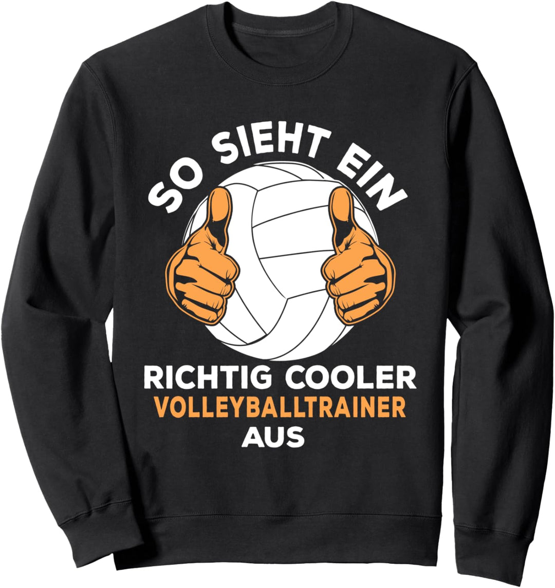 Richtig Cooler Volleyballtrainer Sweatshirt