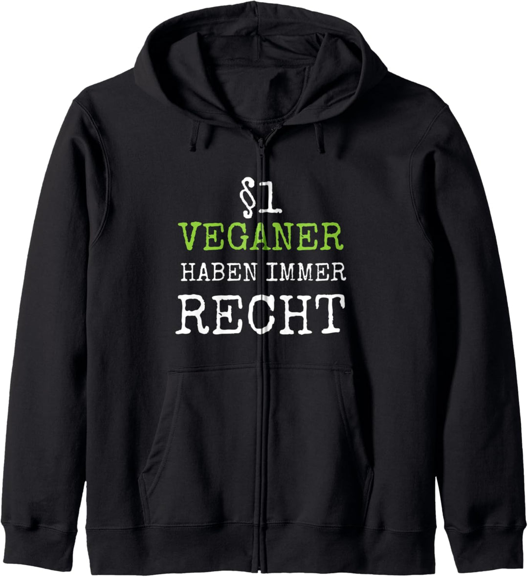 §1 Veganer Haben Immer Recht - Lustiger Spruch Vegan Kapuzenjacke