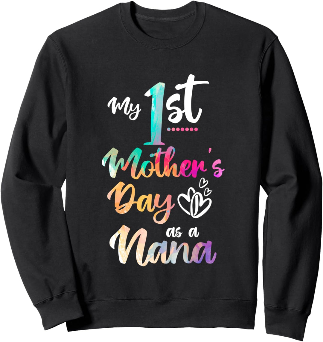 My First Mother’s Day As A Nana | Grandma Sweet Mom Life Sweatshirt