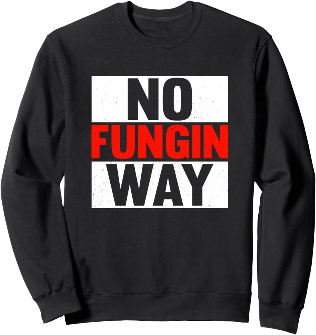No Fungin Way NFT Non-Fungible Token Kryptowährung Sweatshirt
