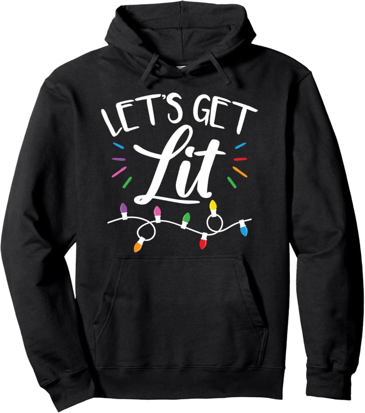 Weihnachtsbeleuchtung Humor. Lassen Sie uns LIT! Pullover Hoodie