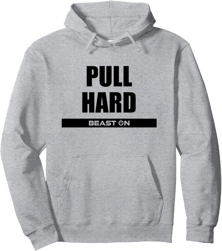 Pull Hard Beast On Fitness Gym Motivation Workout Training Pullover Hoodie