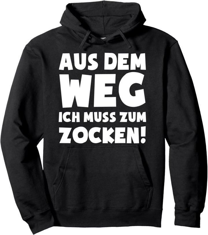 Ich muss zocken! - Zocker Gaming-Fan Fun Gamer Pullover Hoodie