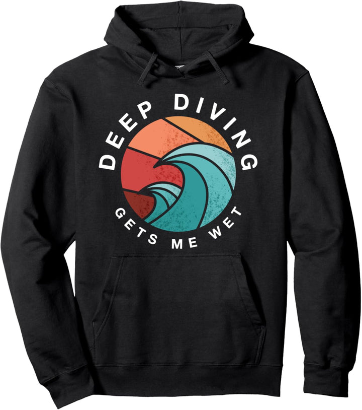 Deep Diving macht mich nass Deep Diver Sommer Tiefseetaucher Pullover Hoodie
