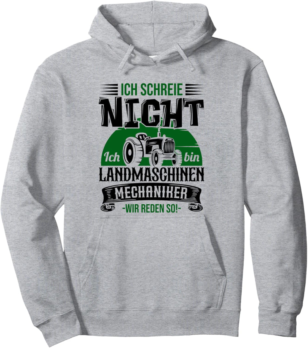 Landmaschinenmechaniker Ich Schreie Nicht Traktor-Mechaniker Pullover Hoodie