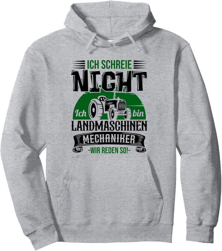 Landmaschinenmechaniker Ich Schreie Nicht Traktor-Mechaniker Pullover Hoodie