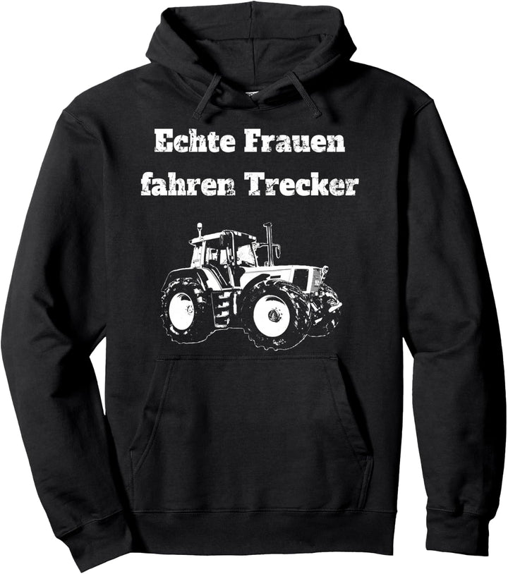 Landwirtin Traktor Echte Frauen fahren Trecker Pullover Hoodie