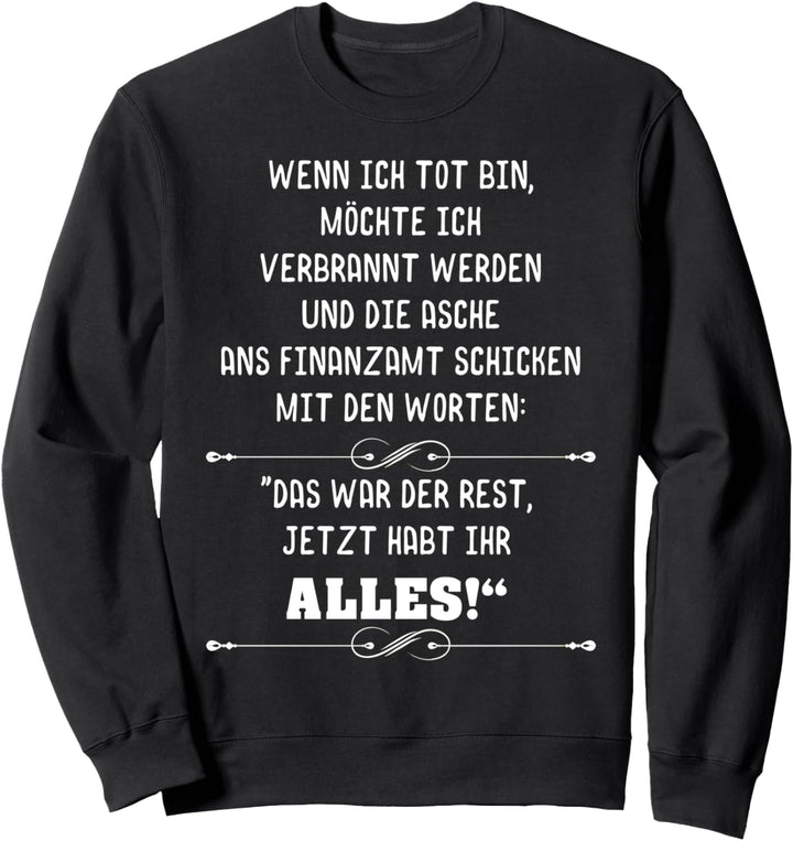 Lustiges Finanzamt Lustiger Spruch Sweatshirt