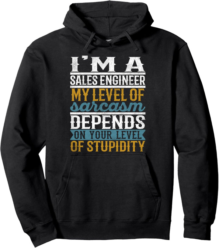 Ich bin Vertriebsingenieur Mein Grad an Sarkasmus hängt ab Pullover Hoodie