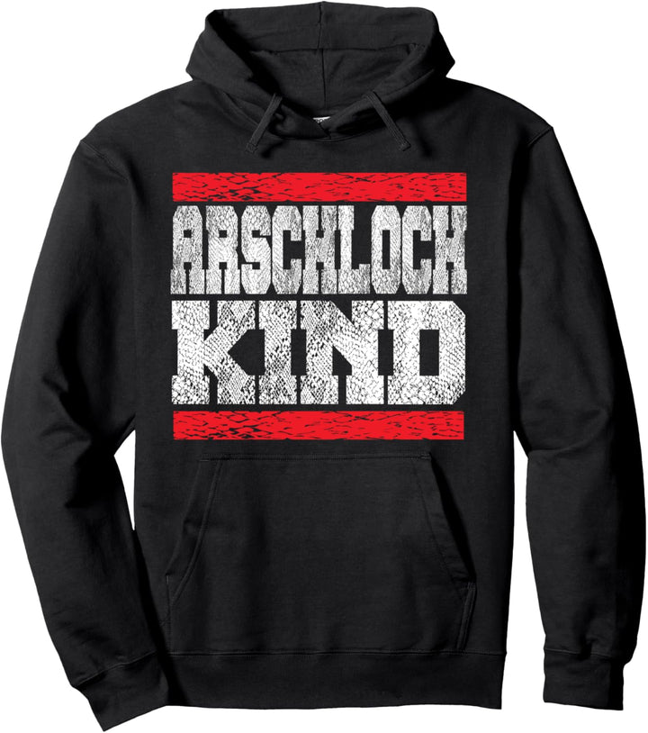Arschlochkind Witziger Spruch Kindheit Ironie Sarkasmus Pullover Hoodie