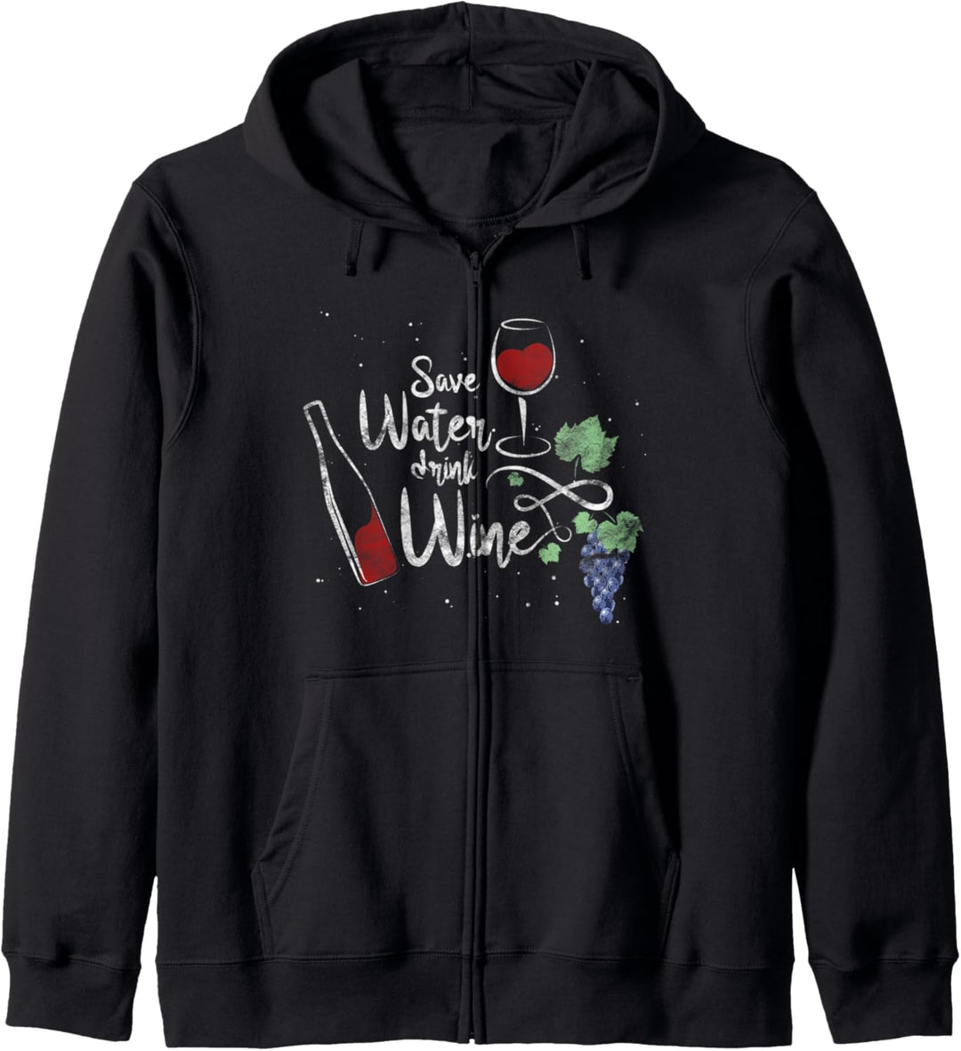 Save water drink wine Spruch Geschenk Wein Frauen Rotwein Kapuzenjacke