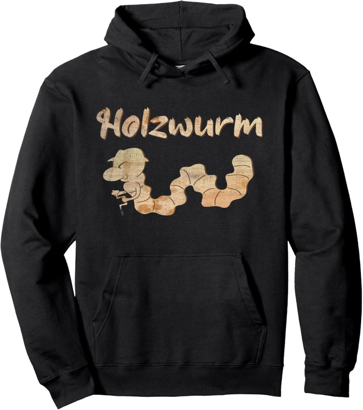 Lustiges Tischler Holz Bastel Heimwerker Zimmermann Holzwurm Pullover Hoodie
