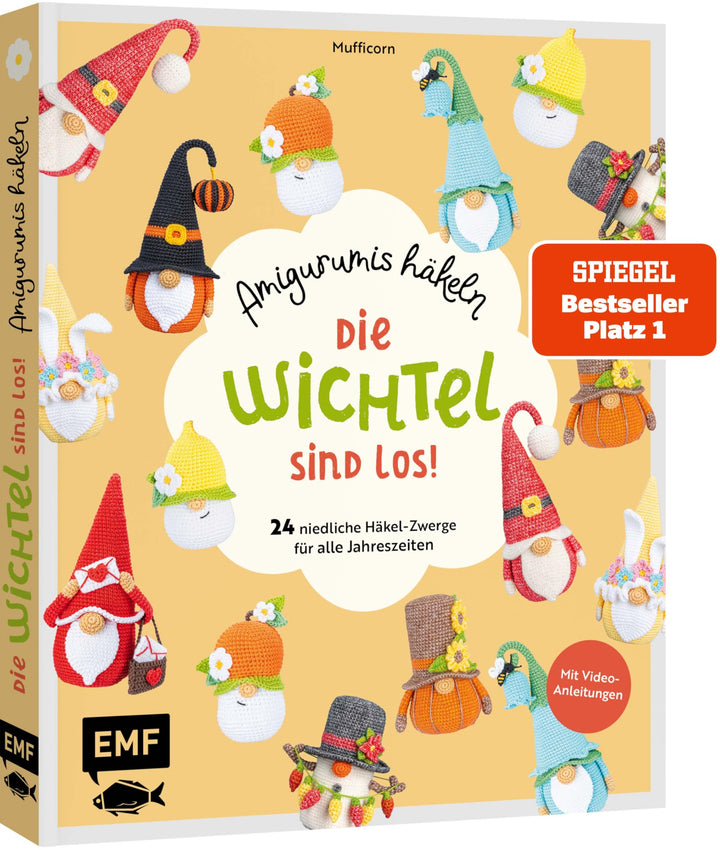 Die Wichtel sind los! – Amigurumis häkeln: 24 niedliche Häkel-Zwerge für alle Jahreszeiten und Feier