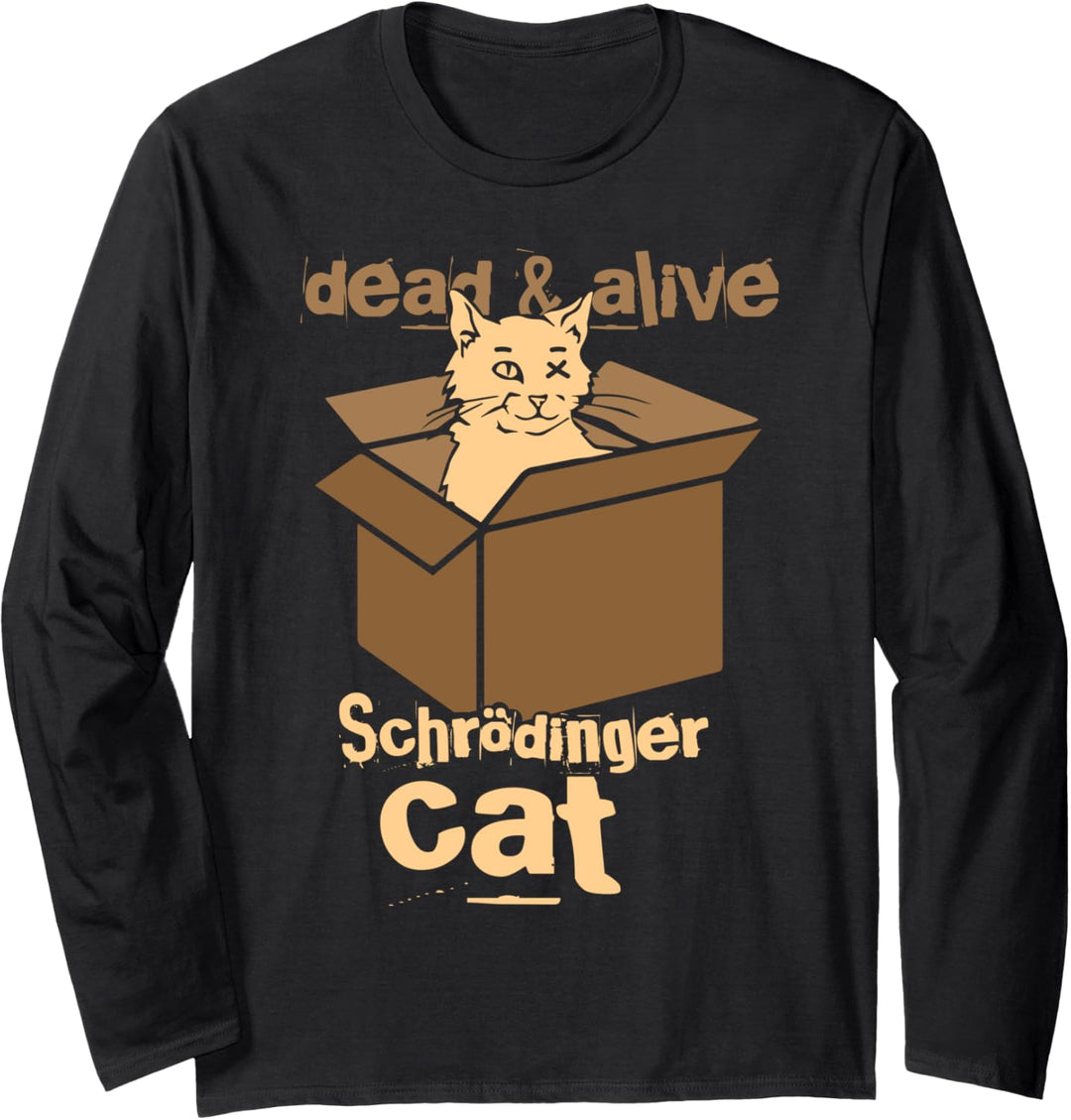 Physik - Schrödinger's Cat - Schrödingers Katze Langarmshirt