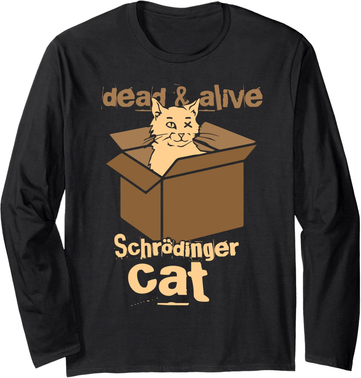 Physik - Schrödinger's Cat - Schrödingers Katze Langarmshirt