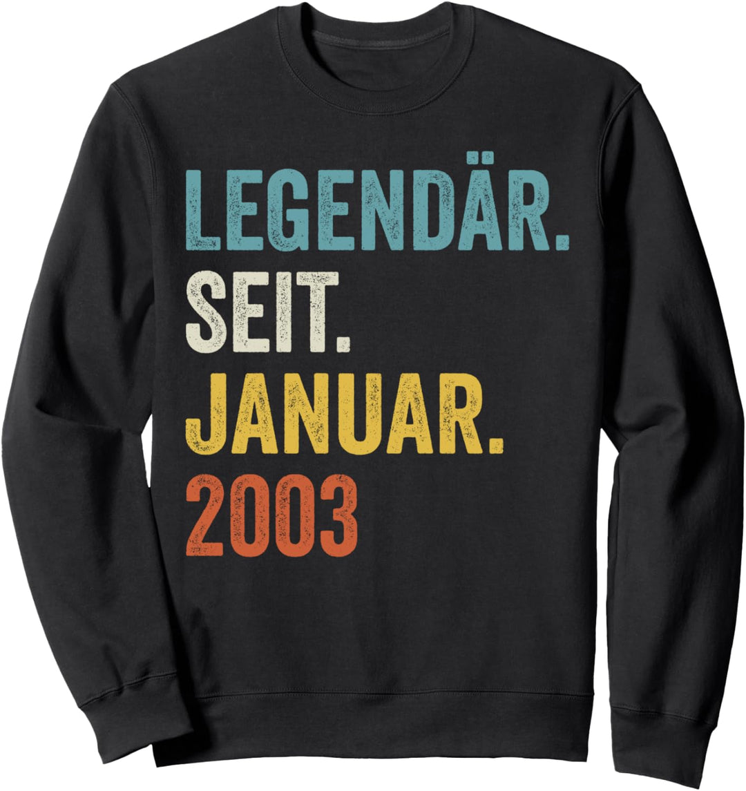 20 Jahre Legendär Seit Januar 2003 20. Geburtstag Sweatshirt