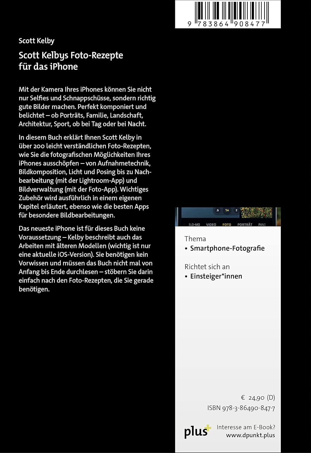 Scott Kelbys Foto-Rezepte für das iPhone: Über 200 Tipps & Tricks für perfekte Bilder, Taschenbuch