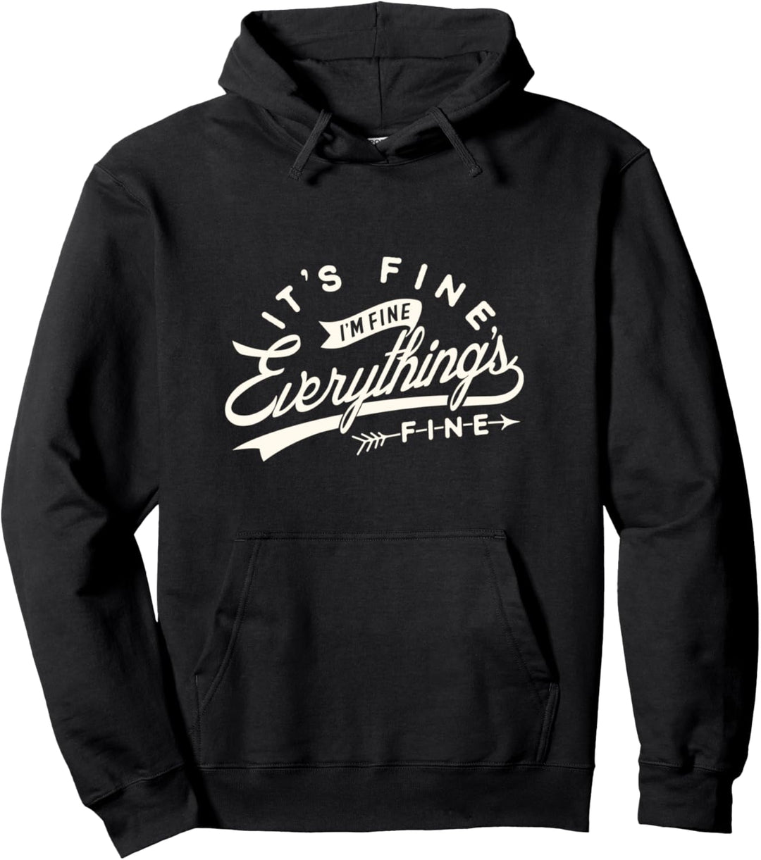 Funny Its fine everything is fine 2020 shirt Pullover Hoodie