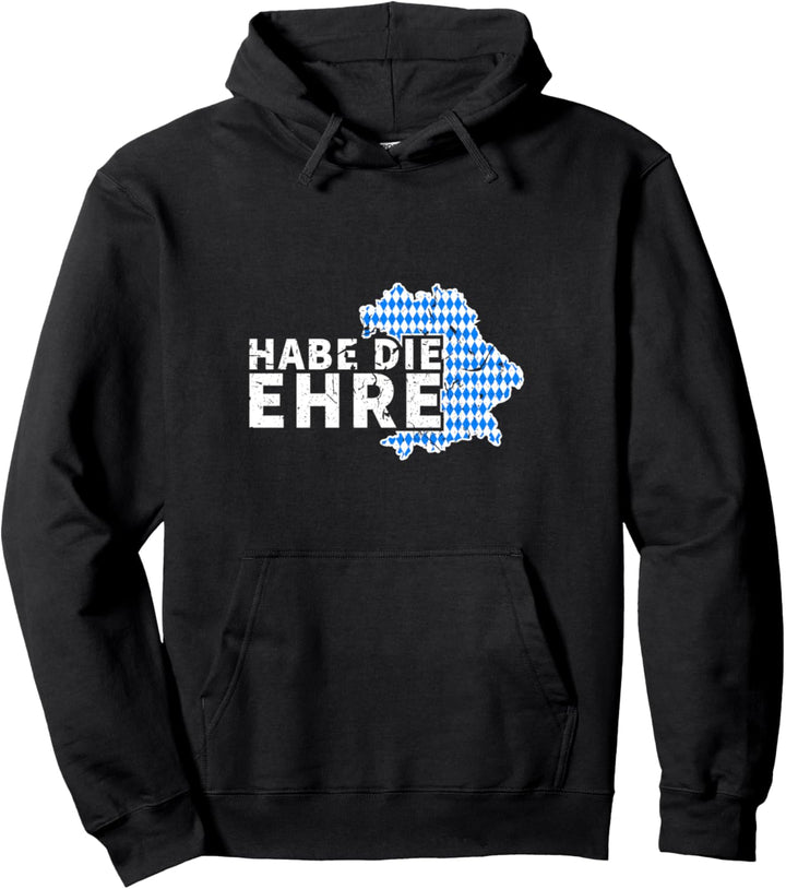 Habe Die Ehre Bayrischer Spruch Bayern Dialekt Pullover Hoodie