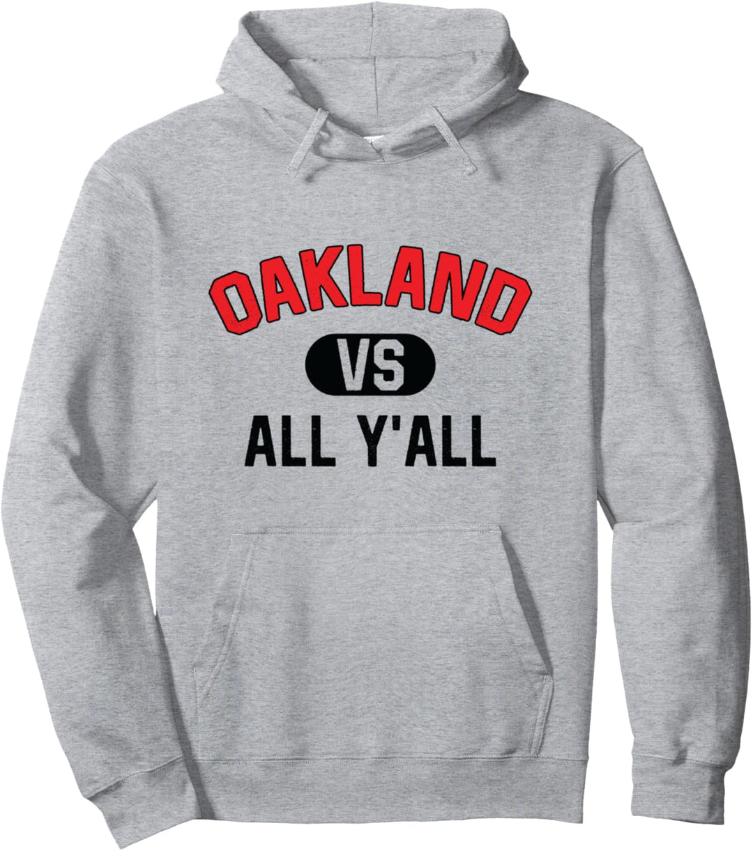 Oakland gegen euch alle - Lustiges Oakland Pullover Hoodie