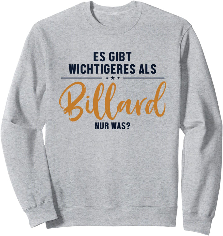 Wichtigeres als Billard Billiards Snooker Billard Sweatshirt