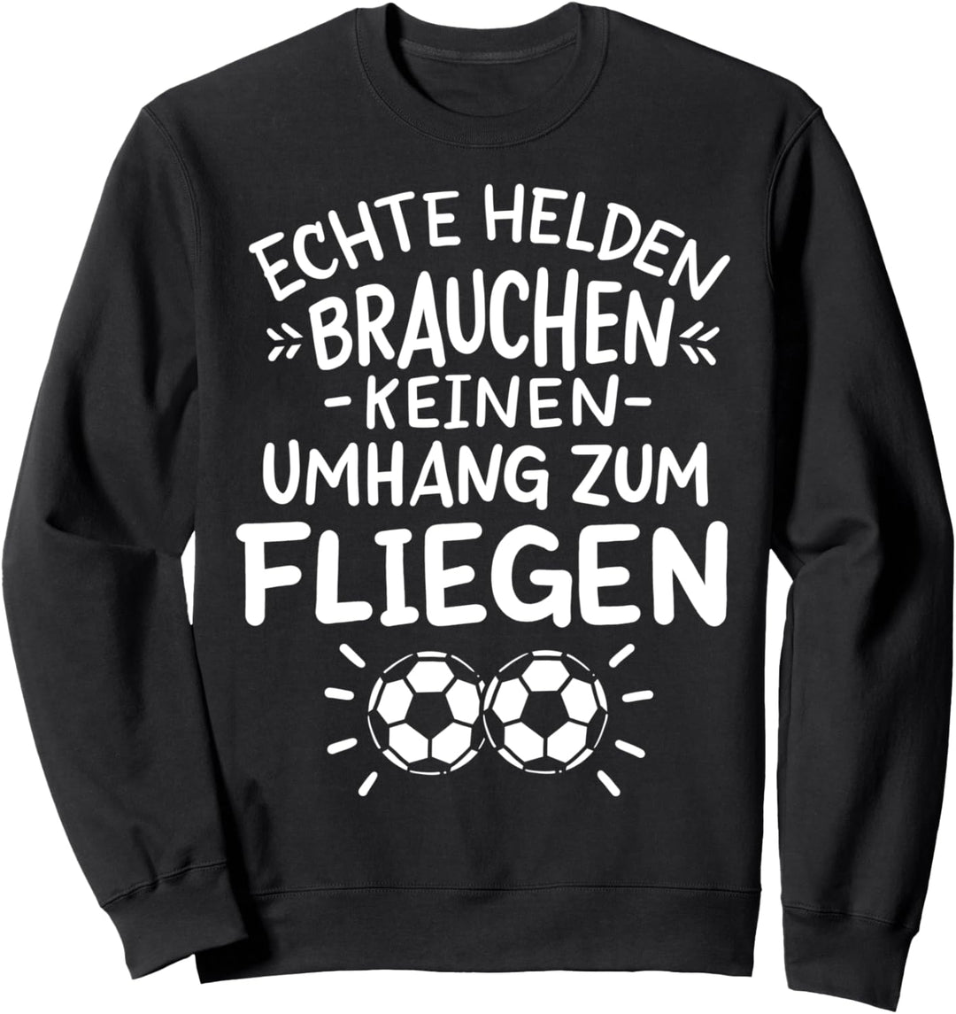 Fussball Fussballspieler Torwart Fussballverein Ballsport Sweatshirt