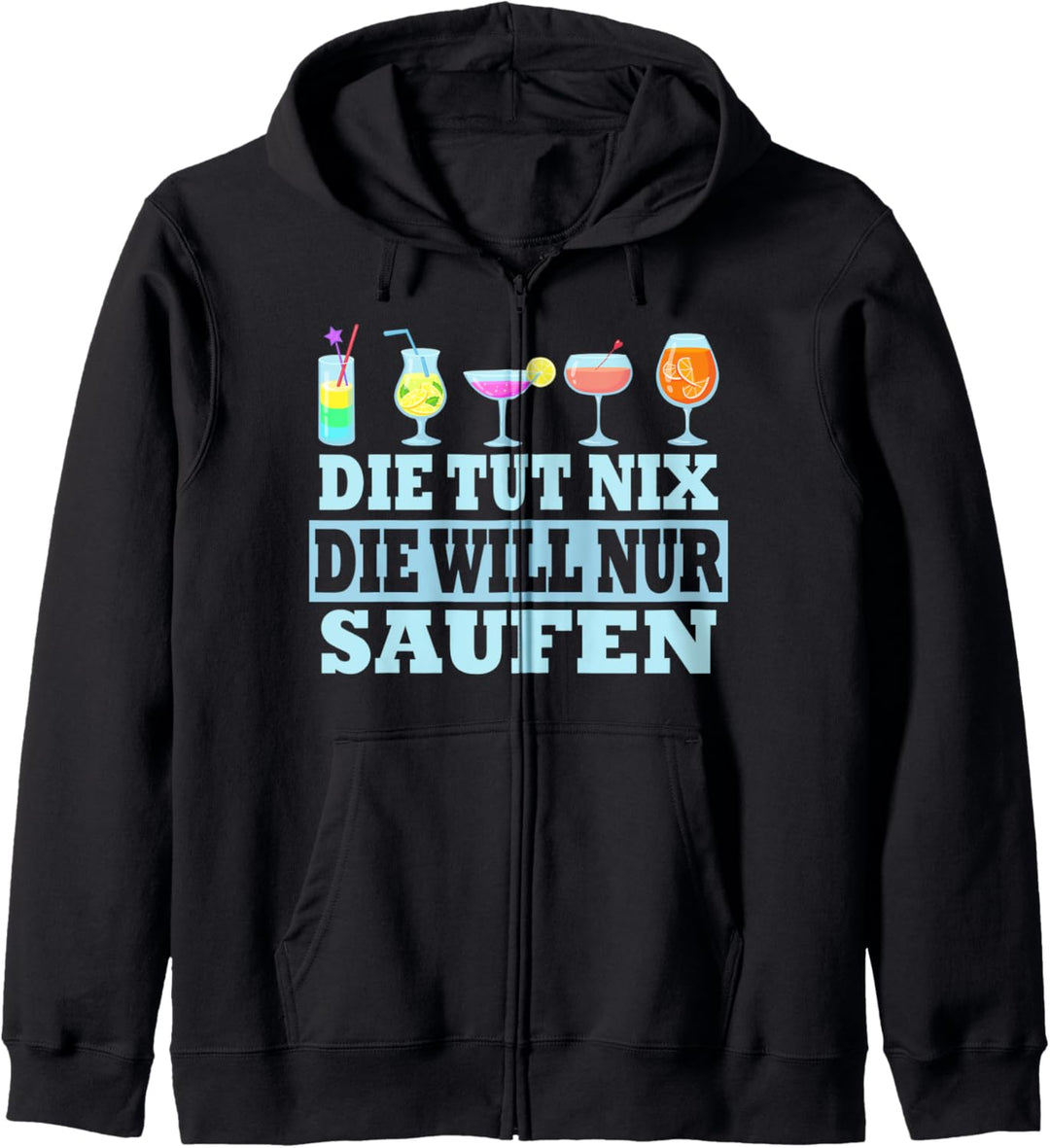 Damen Die tut nix die will nur Saufen Polterabend Spruch Kapuzenjacke
