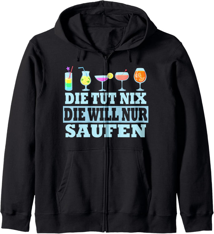 Damen Die tut nix die will nur Saufen Polterabend Spruch Kapuzenjacke