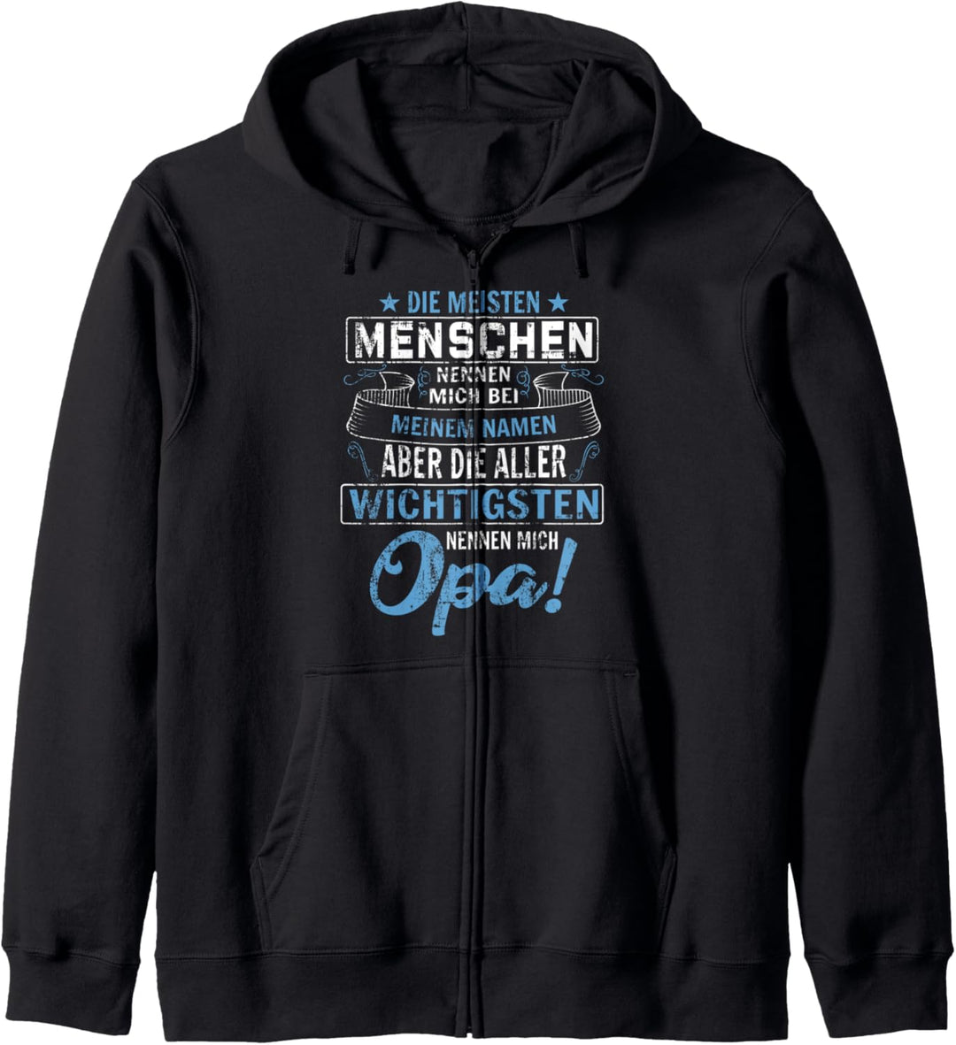 Die meisten Menschen nennen mich bei meinem Namen Opa Kapuzenjacke