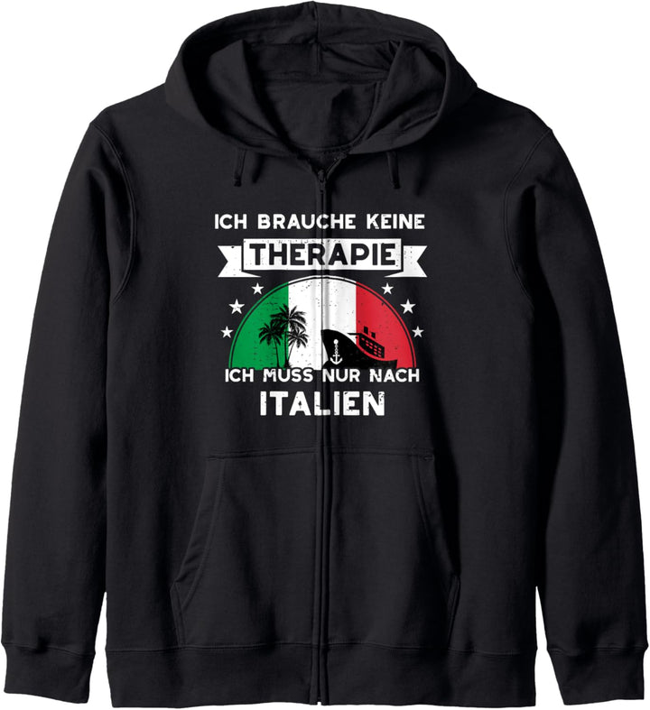 Ich Brauche Keine Therapie Ich Muss Nur Nach Italien Urlaub Kapuzenjacke
