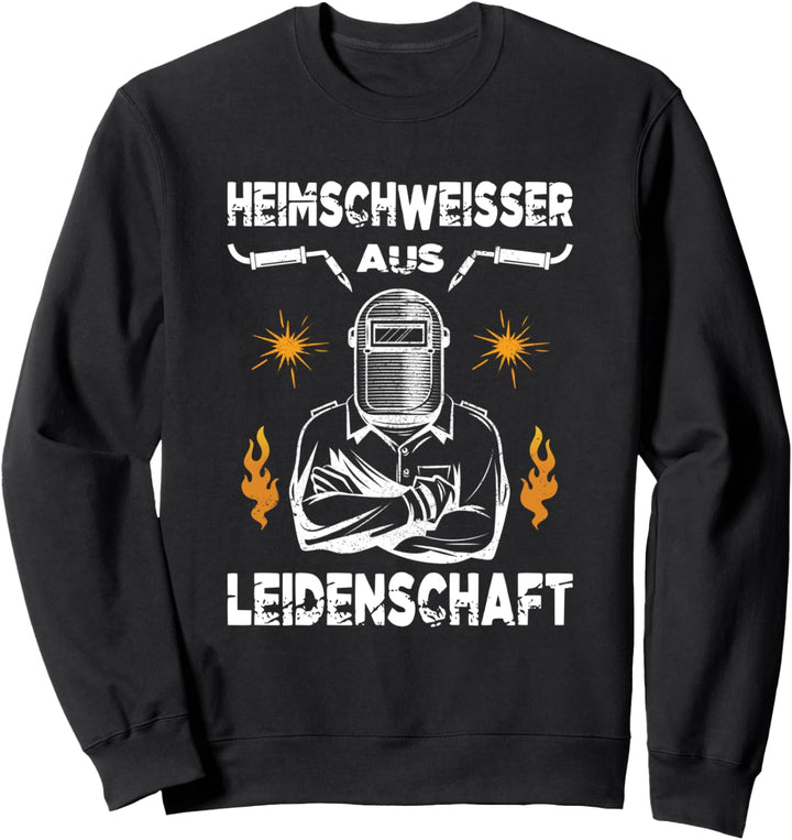 Heimschweisser Schweissgerät Welding Machine Schweisser Sweatshirt