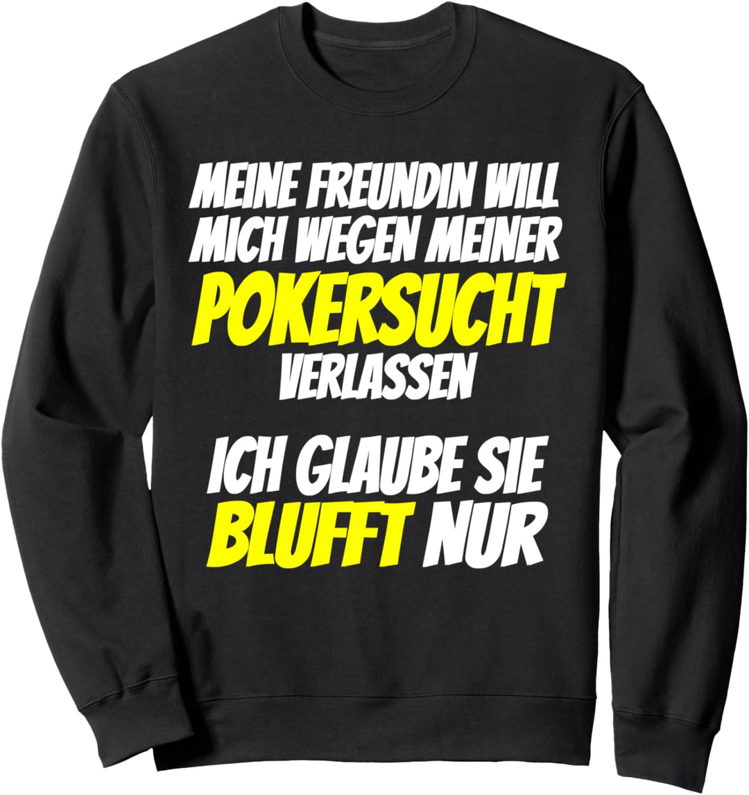 Pokerrunde Outfit Pokersucht Pokerabend Poker Spieler Sweatshirt