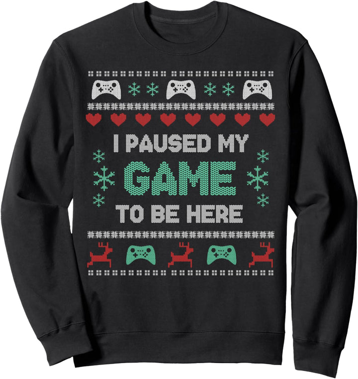 Paused My Game Ugly Christmas Xmas Sweater Gamer Sweatshirt