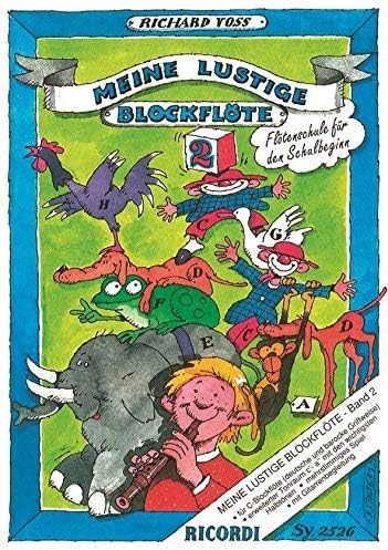 Meine lustige Blockflöte (deutsche & barocke Griffweise) Band 2 - Flötenschule für Vorschulkinder un