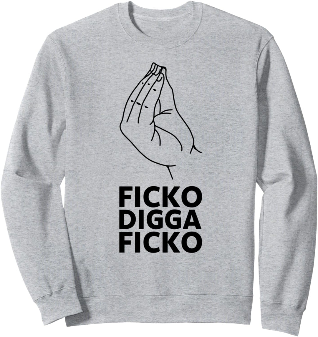 Ficko Digga Ficko Meme Handzeichen Italienische Geste Sweatshirt