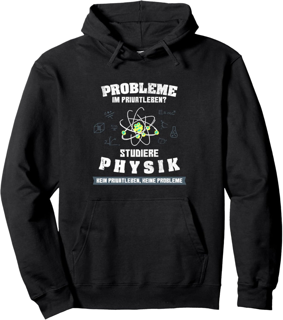 Studiere Physik Physiker Nerd Geek Student Uni Wissenschaft Pullover Hoodie
