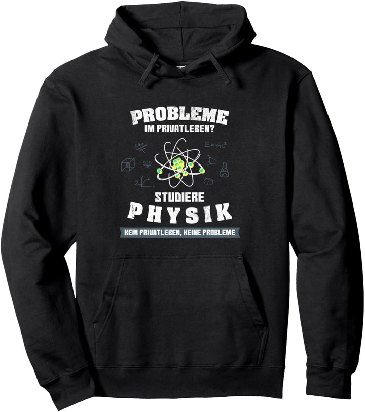 Studiere Physik Physiker Nerd Geek Student Uni Wissenschaft Pullover Hoodie