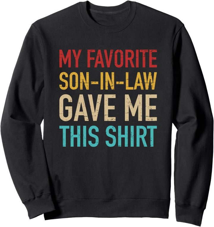 Liebster Schwiegersohn lustiger Spruch Schwiegervater Sweatshirt