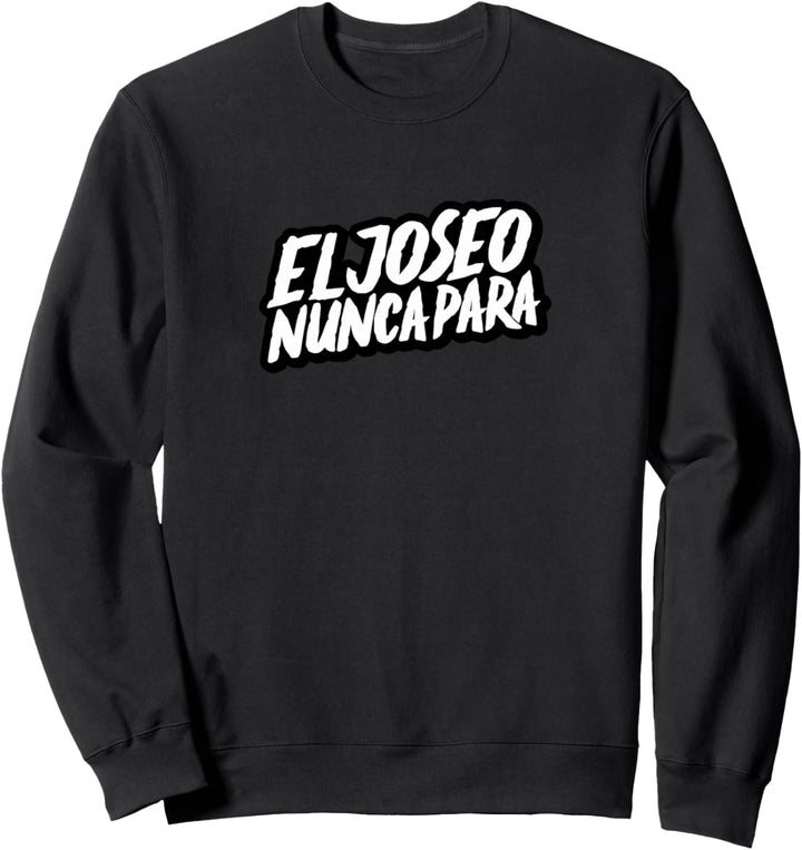Xcelencia El Joseo Nunca Para Pocket Sweatshirt
