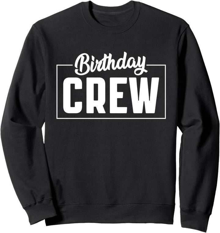 Birthday Crew Geburtstagsparty Sweatshirt