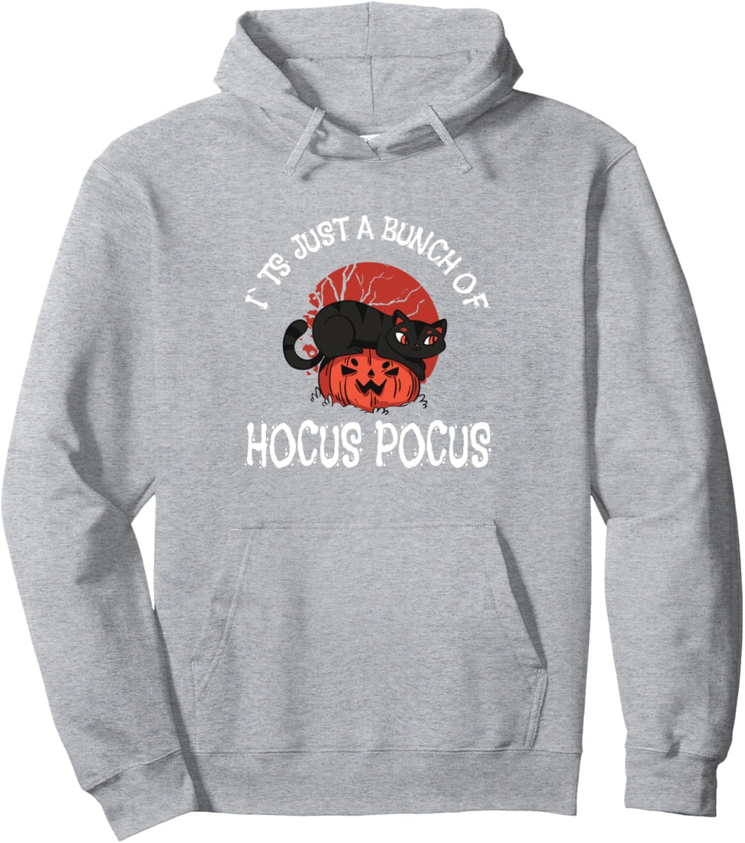 Halloween Its just a Bunch of Hocus Pocus Pullover Hoodie