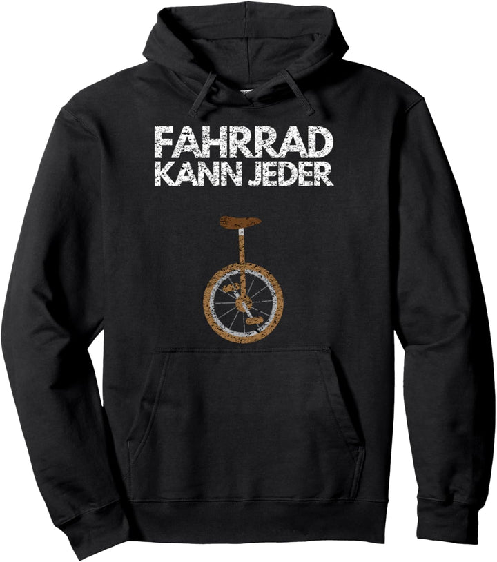 Einrad Fahrrad Kann Jeder Einradfahrer Unicycle Geschenk Pullover Hoodie