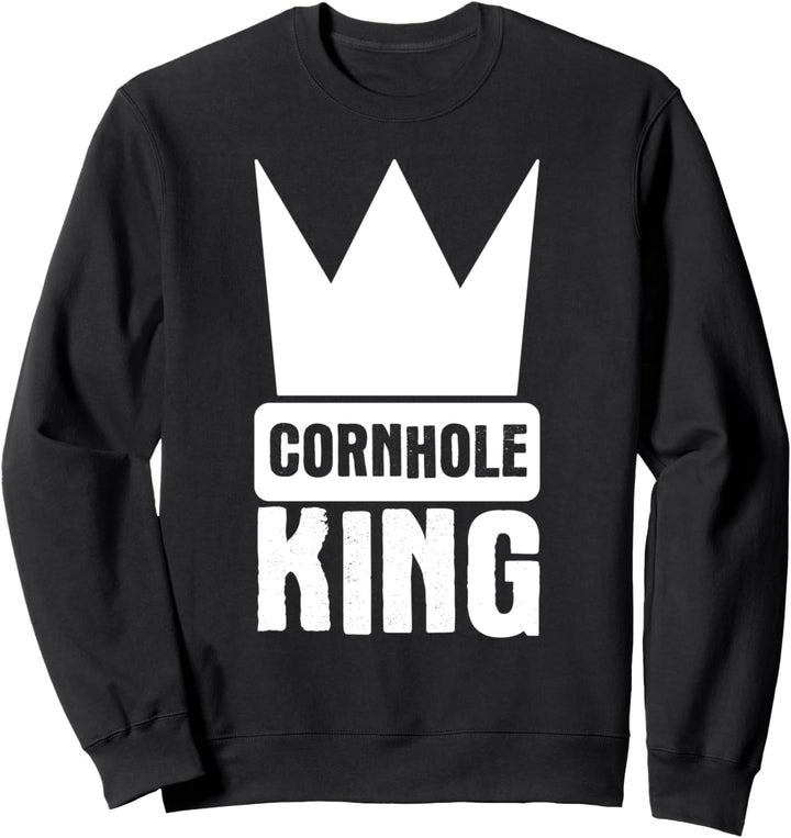 Cornhole King - Bean Bag Toss Game Quote - Crown Silhouette Sweatshirt