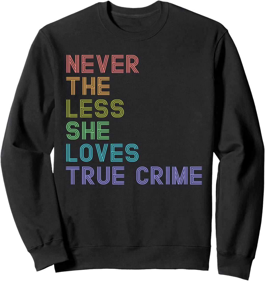 Murderino True Crime Gift Women Mystery True Crime Sweatshirt