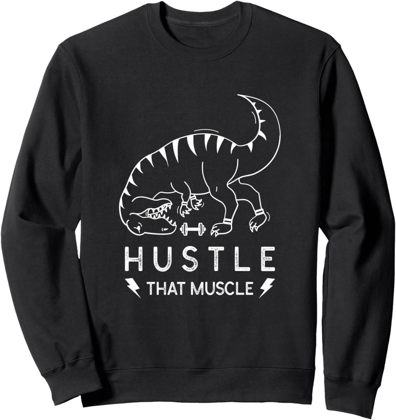 Fitness Hustle That Muscle Dino lustiges Gym Design Sweatshirt