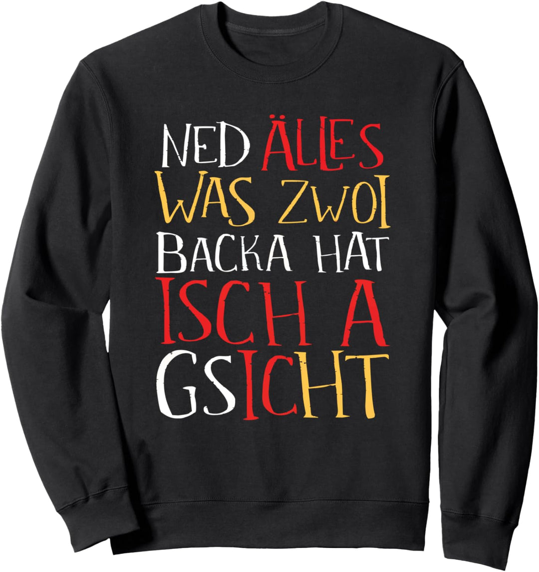 Schwaben Dialekt Spruch Schwabenland - Schwäbisch Sweatshirt