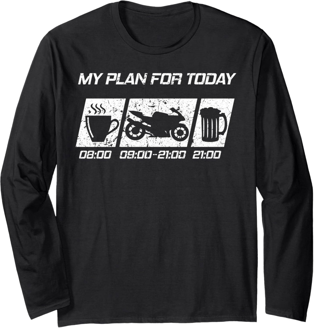 My plan for today Motorbike Männer Herren lustig Motorrad Langarmshirt